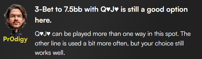 Conseil de Prodigy dans GTOstrategy : 3-bet à 7,5 bb avec Q♥J♥ reste une bonne option
